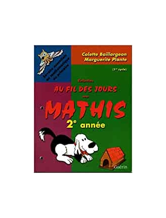 Au fil des jours avec Mathis 2e année