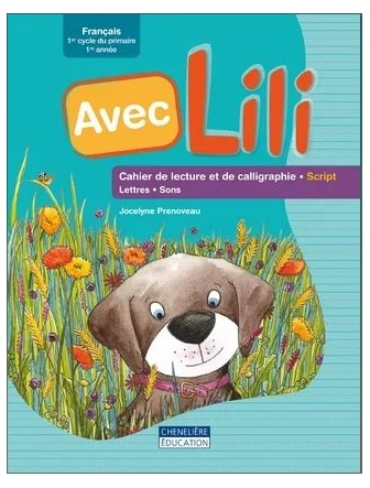 Avec Lili cahier de lecture et d'écriture script 1ère année