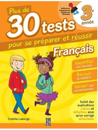 Plus de 30 tests pour se préparer et réussir ! - 3e année - Français