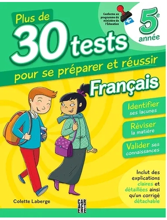 Plus de 30 tests pour se préparer et réussir ! - 5e année - Français