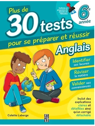 Plus de 30 tests pour se préparer et réussir ! - 6e année - Anglais