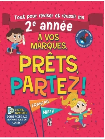 À vos marques ! Prêts, partez ! - 2e année - Français et mathématique