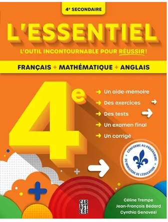 L'essentiel 4e secondaire - Français, mathématique et anglais