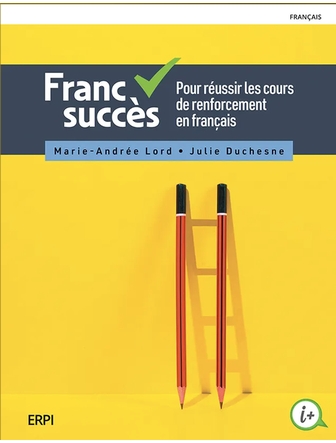 Franc succès : pour réussir les cours de renforcement en français (Version papier)