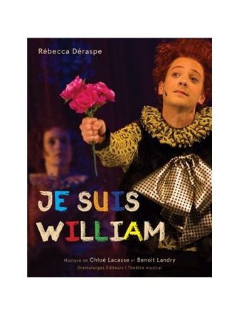 Je suis William : Théâtre musical