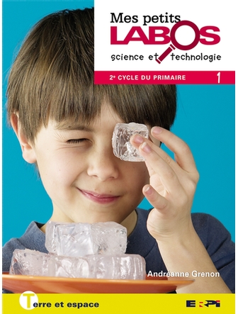 Mes petits labos 3 Terre et espace